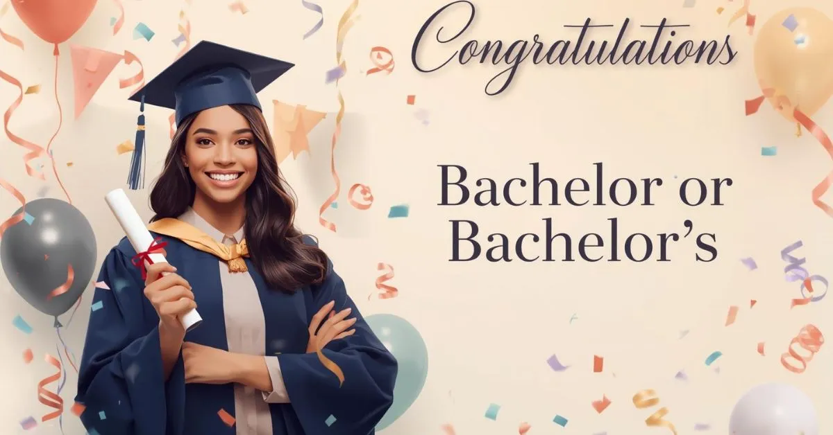 Bachelor or Bachelor's