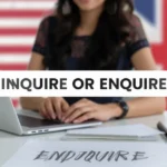 Inquire Or Enquire