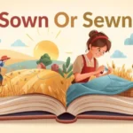 Sown Or Sewn