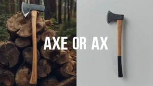 Axe or Ax