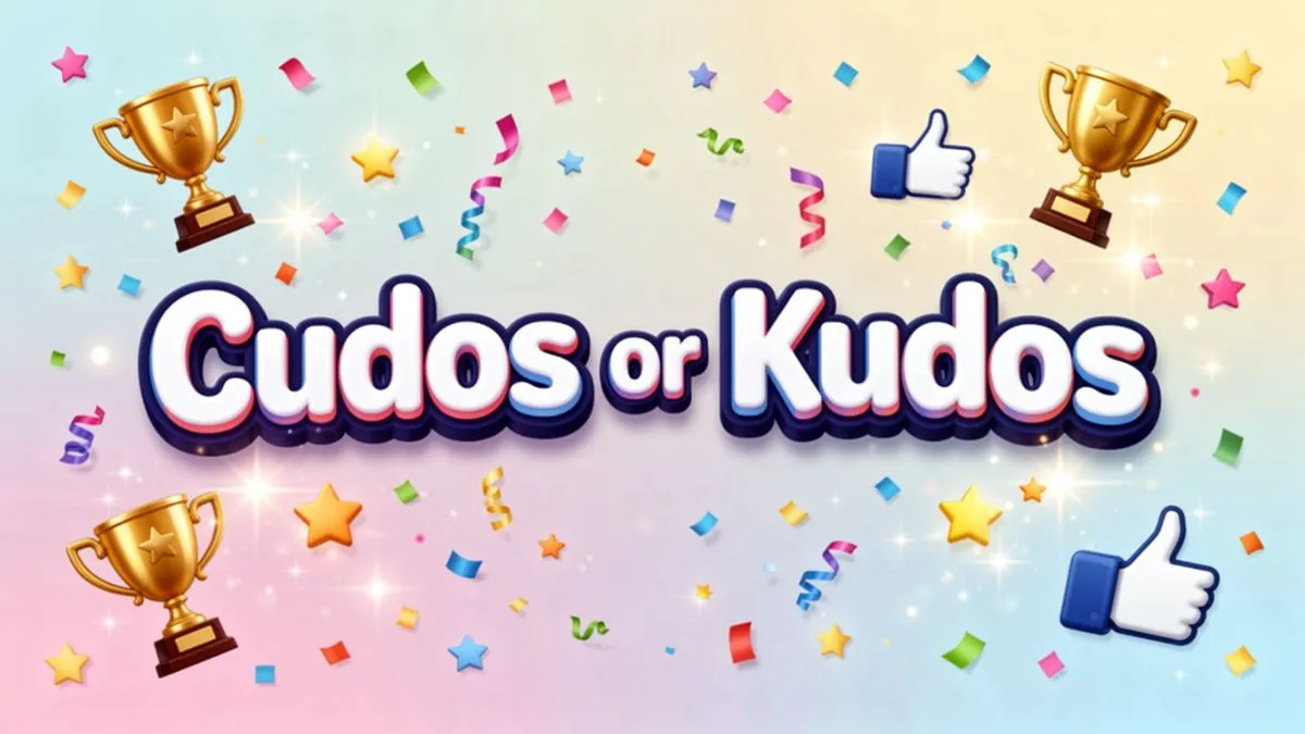 Cudos or Kudos