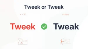 Tweek or Tweak