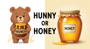Hunny or Honey