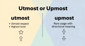 Utmost or Upmost